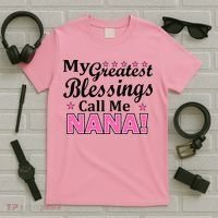 My Greatest Blessings Call Me Nana T-Shirt thumb 5