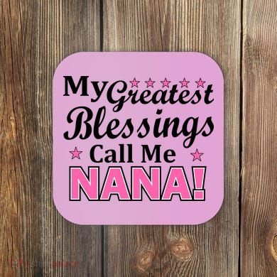 My Greatest Blessings Call Me Nana Coaster