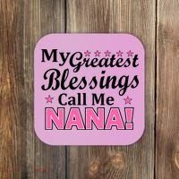My Greatest Blessings Call Me Nana Coaster thumb 0
