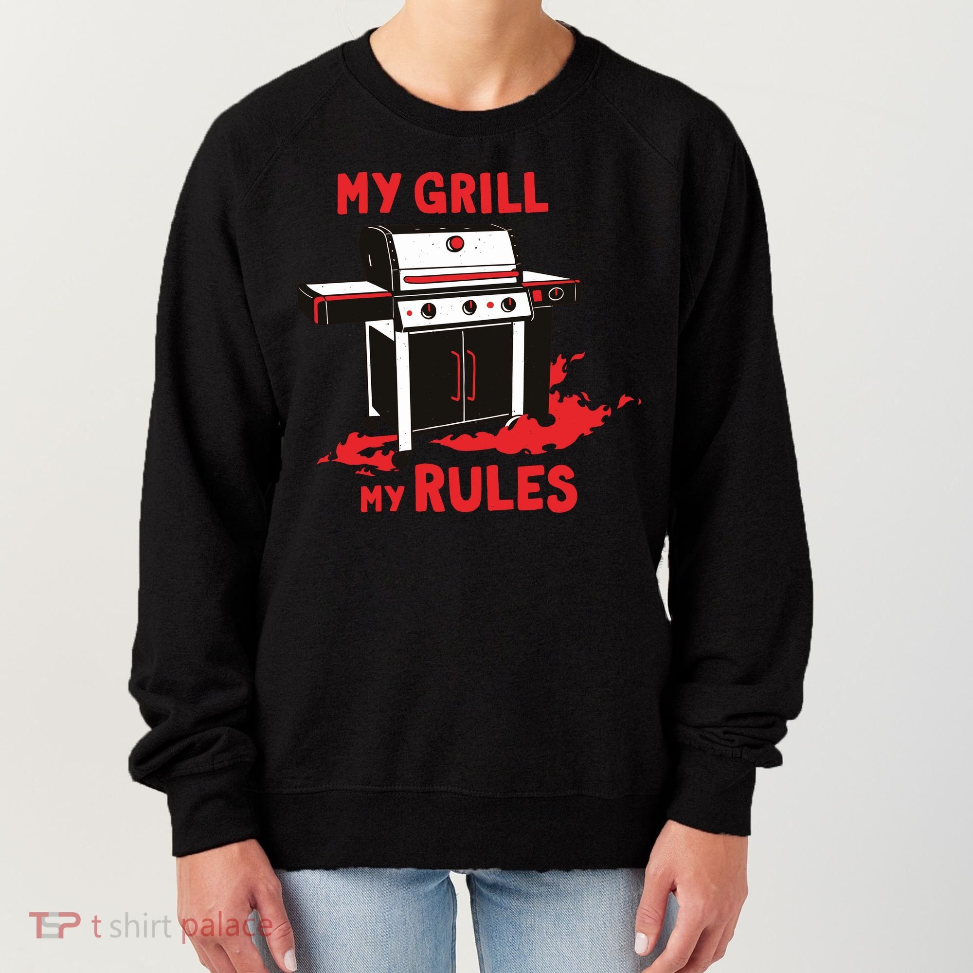 My Grill My Rules Women's Sweatshirt