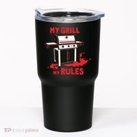 My Grill My Rules Tumbler thumb 0