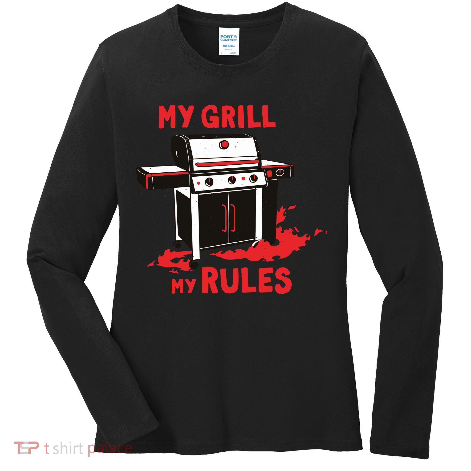 My Grill My Rules Women's Long Sleeve Shirt