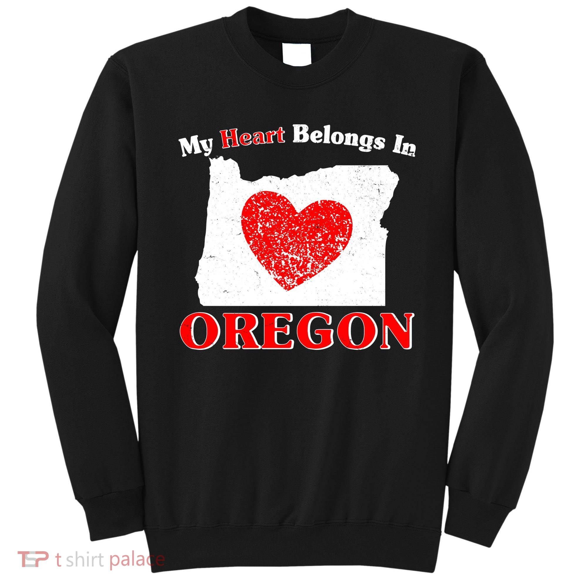 My Heart Belongs In Oregon Sweatshirt