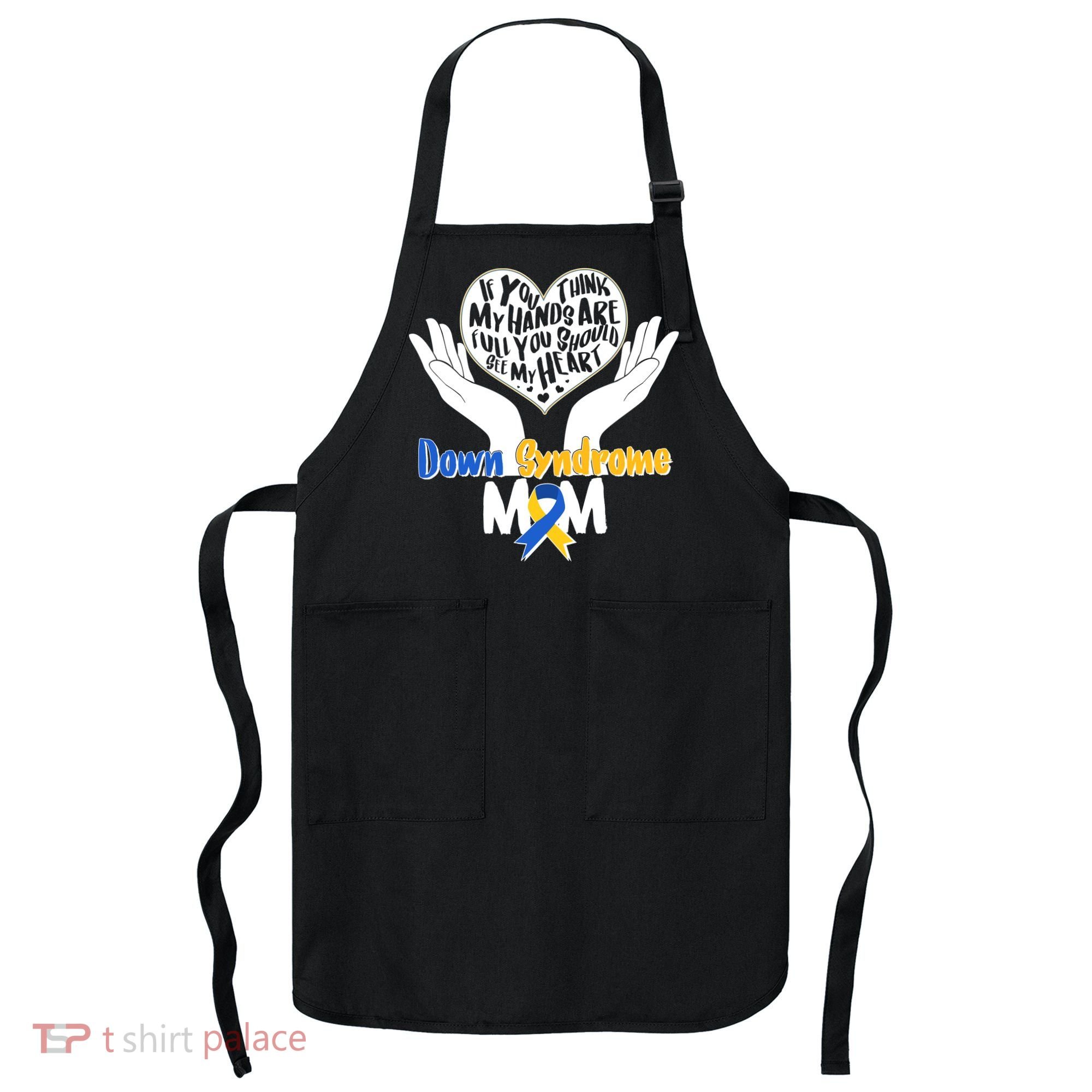 My Heart is Full - Down Syndrome Mom Apron