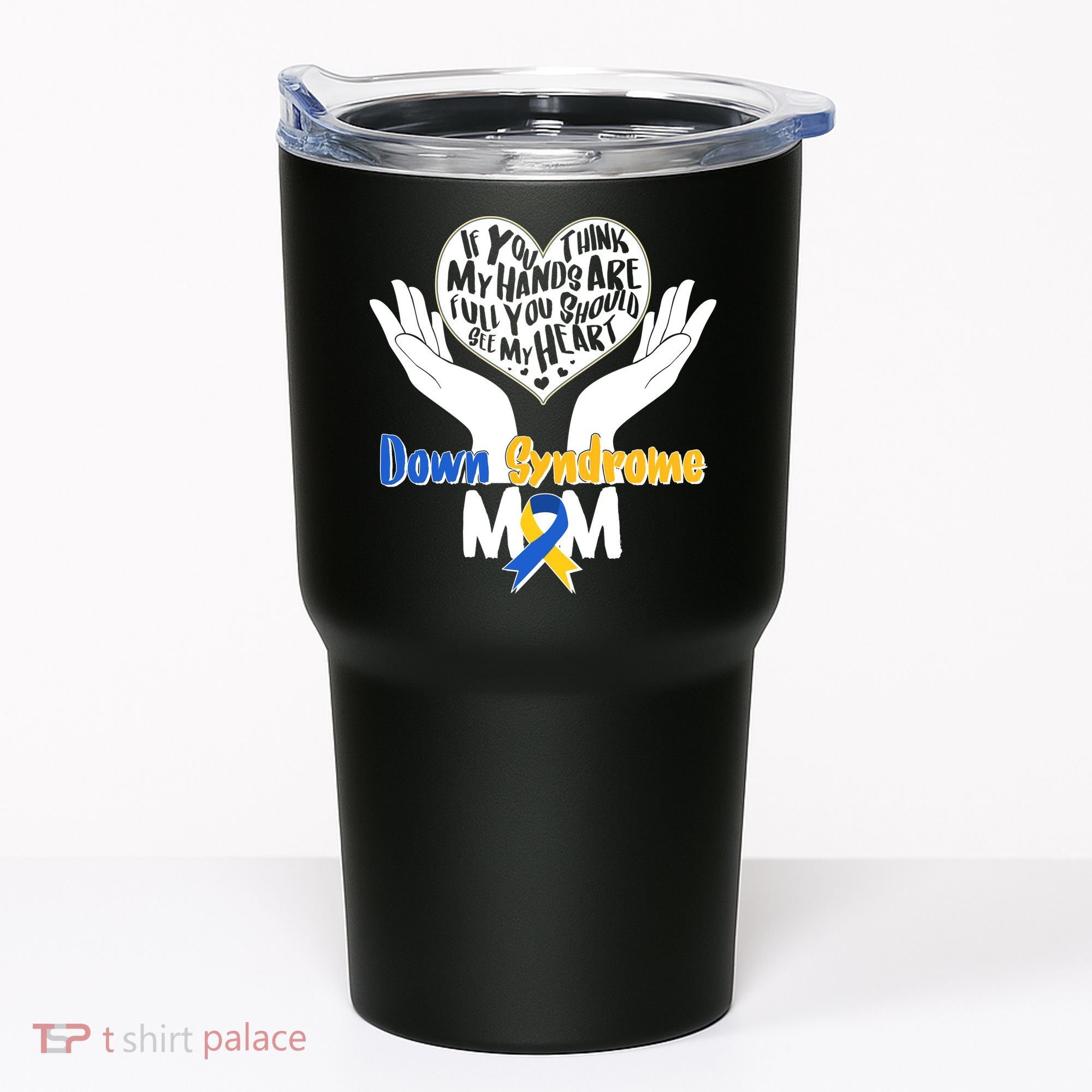 My Heart is Full - Down Syndrome Mom Tumbler