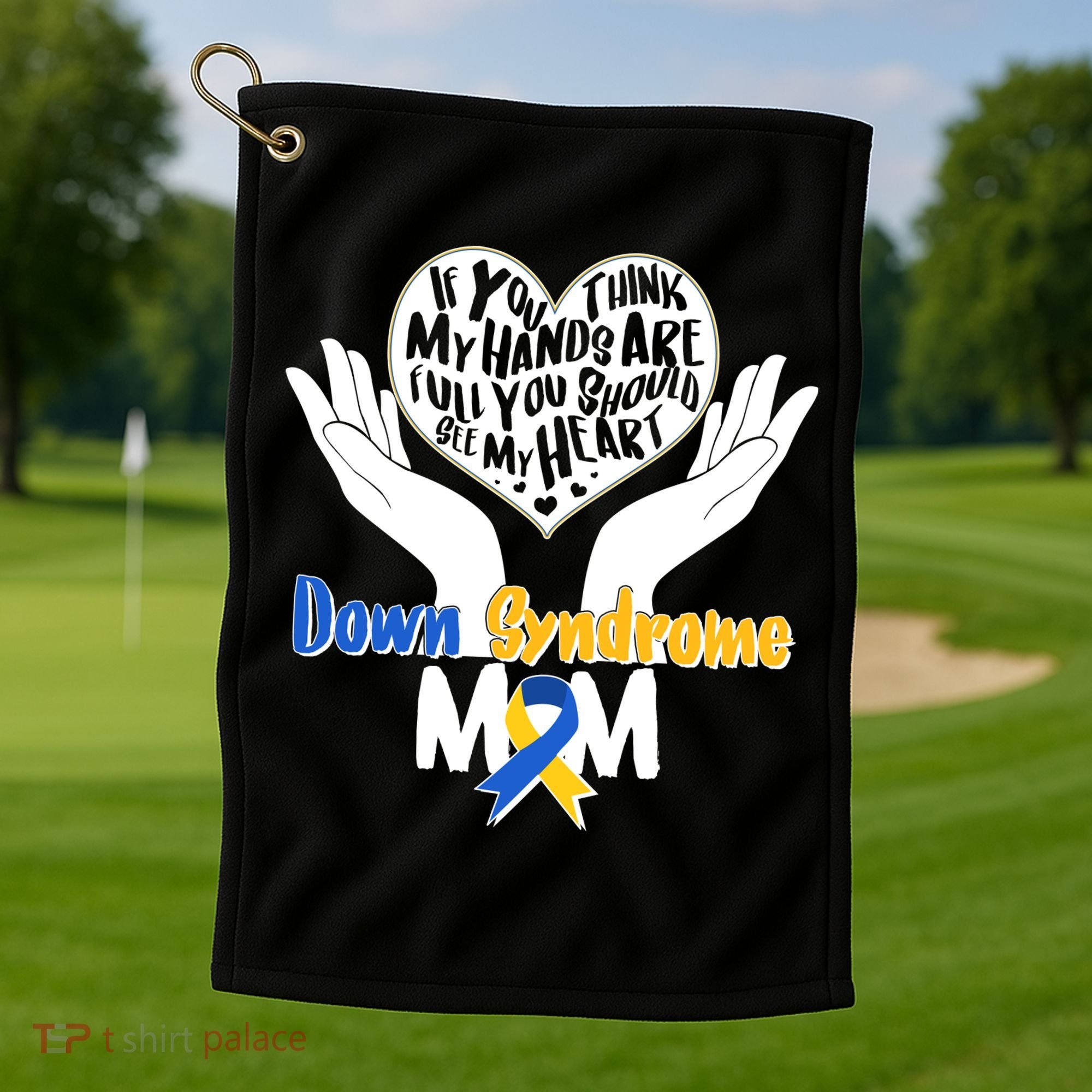 My Heart is Full - Down Syndrome Mom Golf Towel