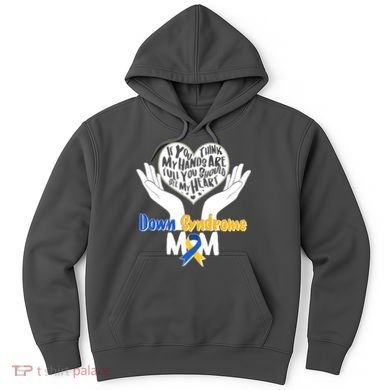 My Heart is Full - Down Syndrome Mom Hoodie
