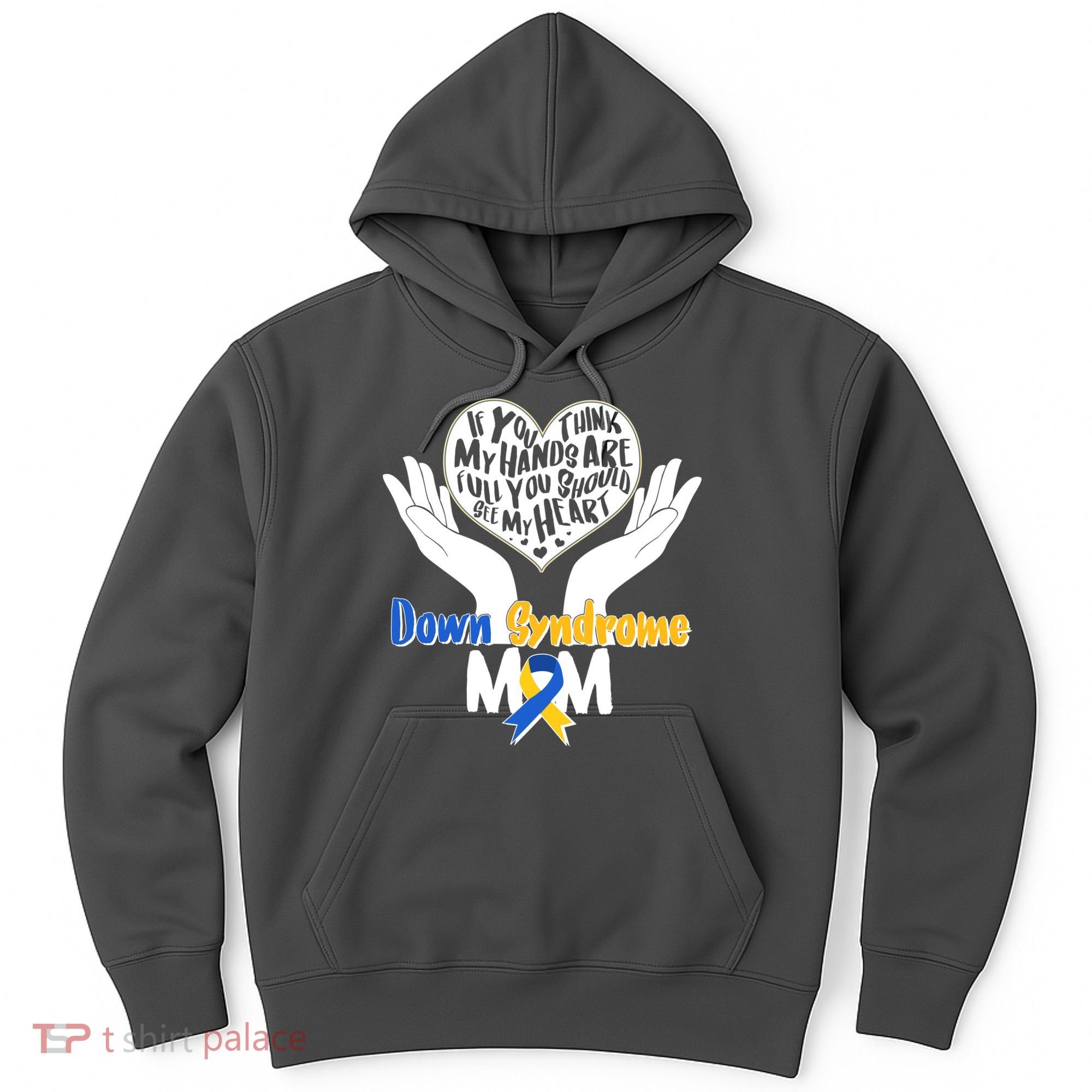 My Heart is Full - Down Syndrome Mom Hoodie