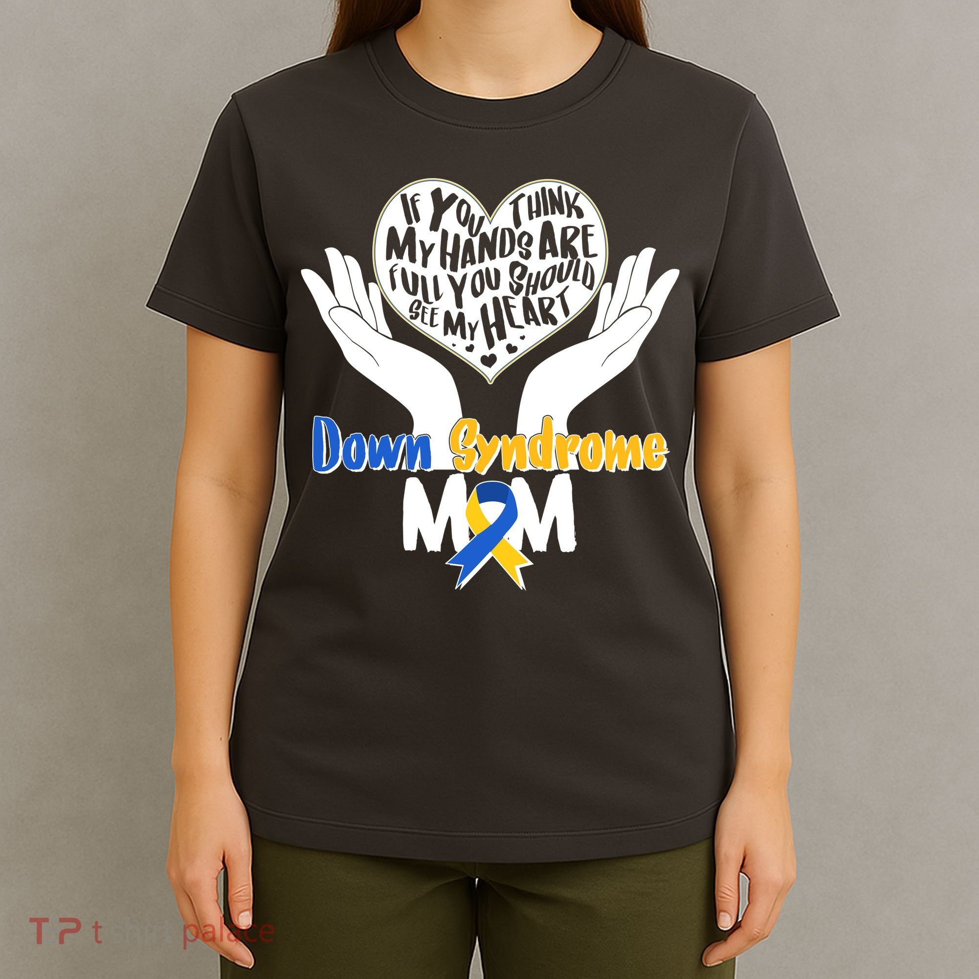 My Heart is Full - Down Syndrome Mom T-Shirt