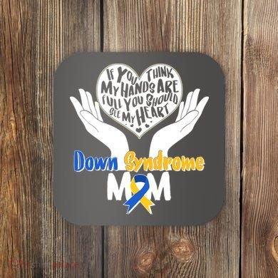 My Heart is Full - Down Syndrome Mom Coaster