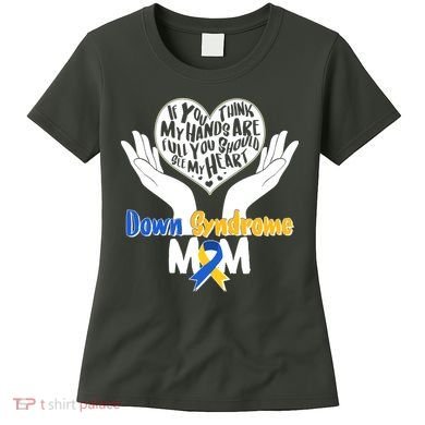 My Heart is Full - Down Syndrome Mom Women's T-Shirt