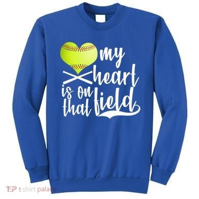 My Heart Is On That Field Baseball Sweatshirt