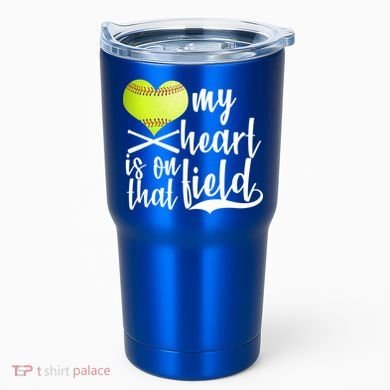 My Heart Is On That Field Baseball Tumbler