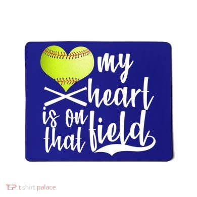 My Heart Is On That Field Baseball Mousepad