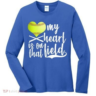 My Heart Is On That Field Baseball Women's Long Sleeve Shirt