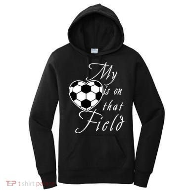 My Heart Is On that Field Cute Soccer Women's Hoodie