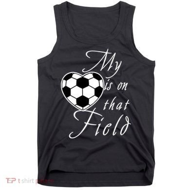 My Heart Is On that Field Cute Soccer Tank Top