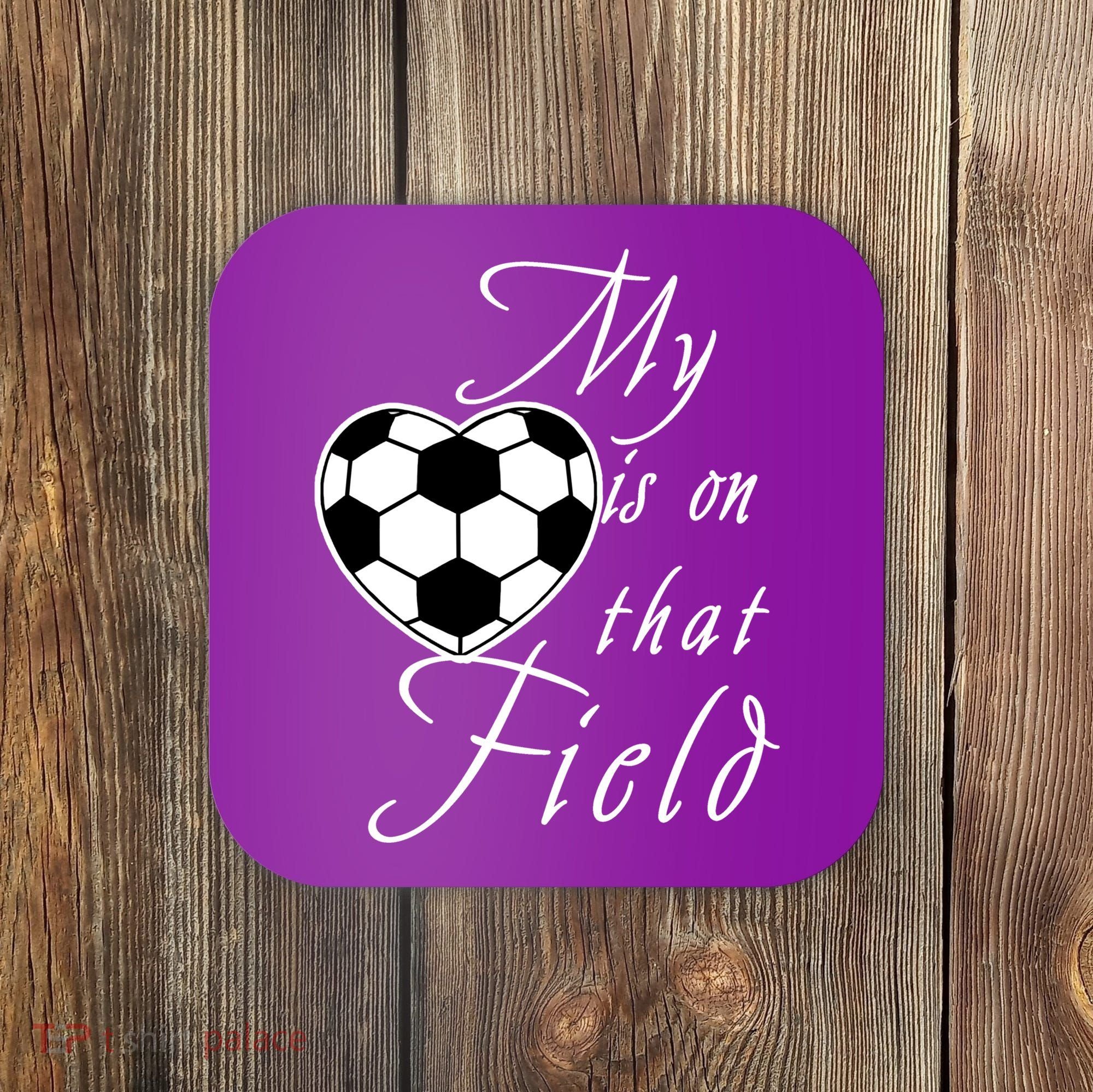 My Heart Is On that Field Cute Soccer Coaster