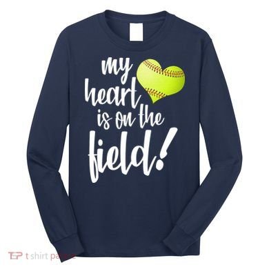 My Heart Is On The Field Baseball Player Long Sleeve Shirt