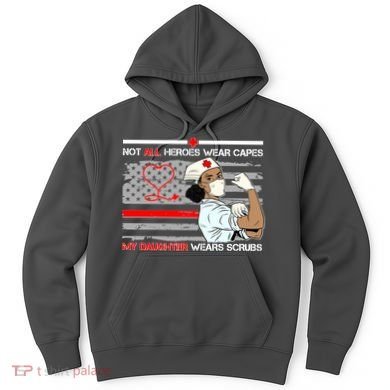 My Hero Daughter Wears Scrubs Nurse Hoodie