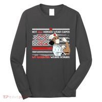 My Hero Daughter Wears Scrubs Nurse Long Sleeve Shirt thumb 0