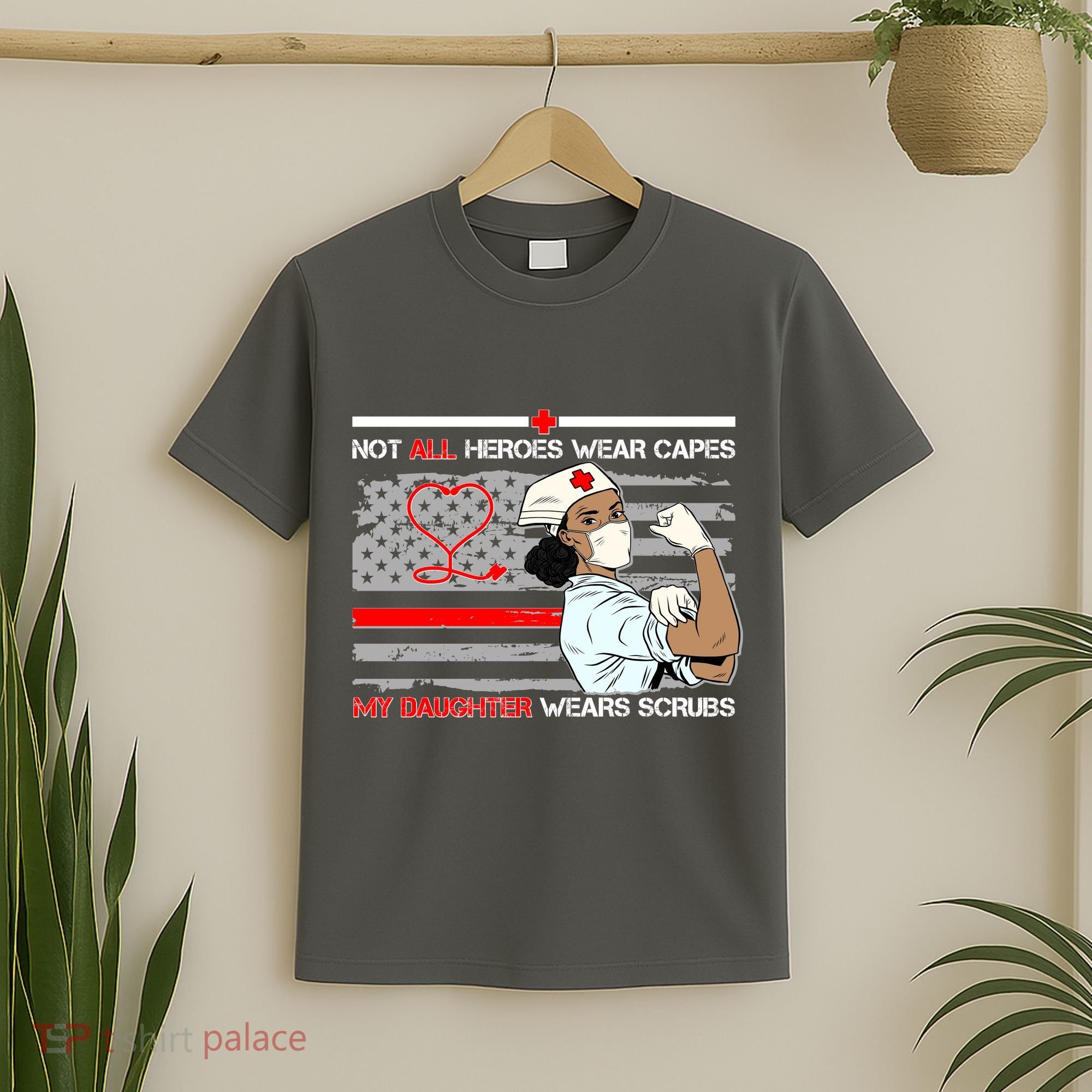 My Hero Daughter Wears Scrubs Nurse T-Shirt