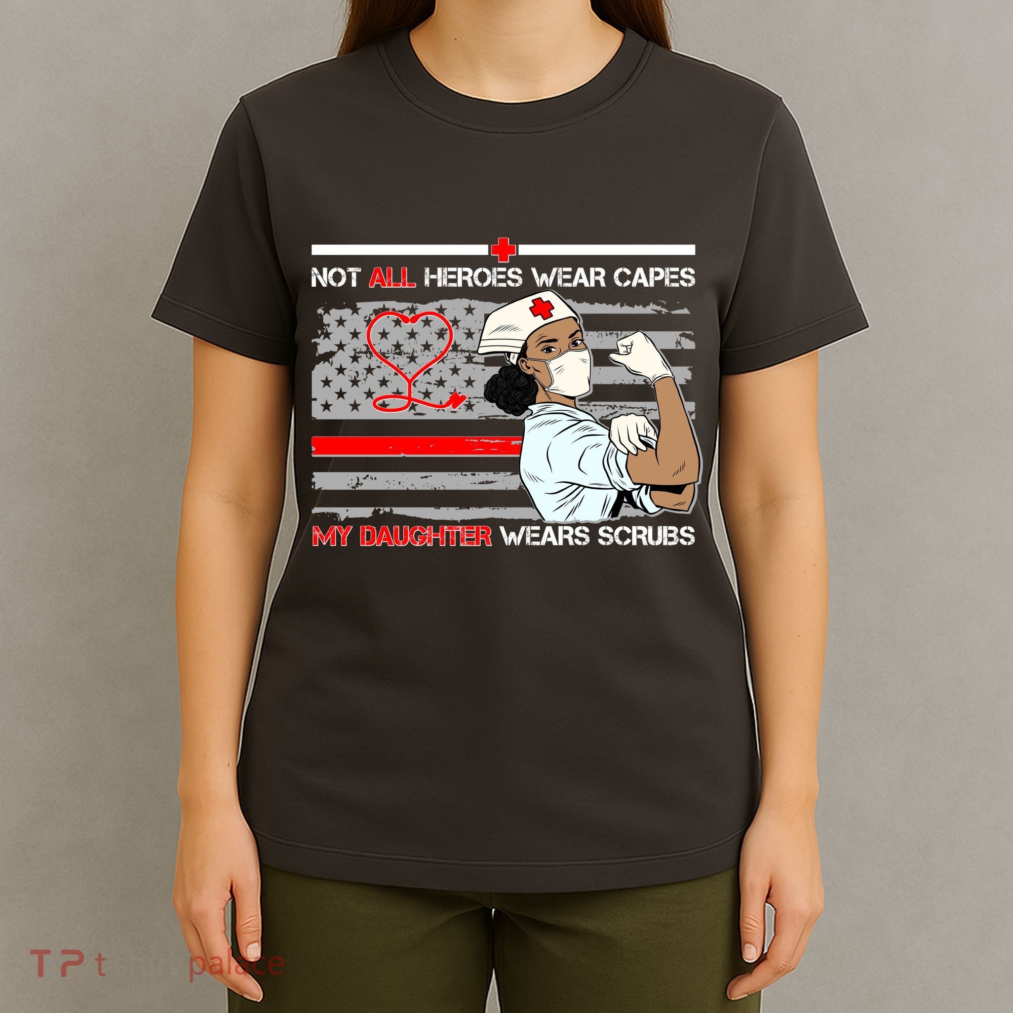 My Hero Daughter Wears Scrubs Nurse T-Shirt