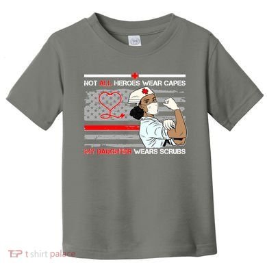 My Hero Daughter Wears Scrubs Nurse Toddler T-Shirt