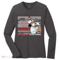 My Hero Daughter Wears Scrubs Nurse Women's Long Sleeve Shirt thumb 0