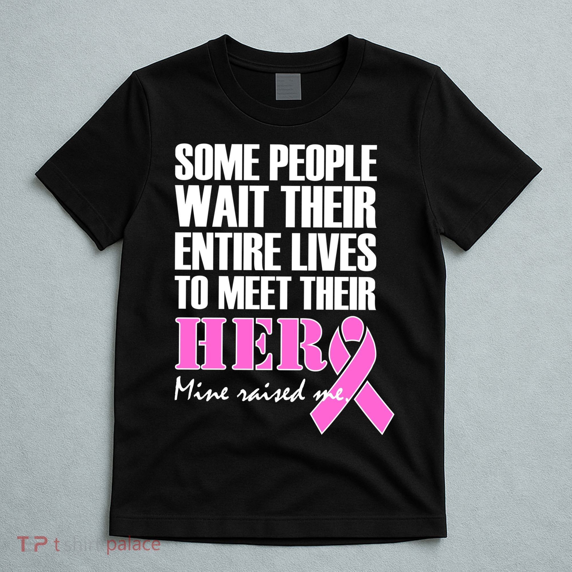 My Hero Raised Me Breast Cancer Awareness T-Shirt