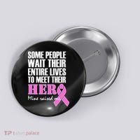 My Hero Raised Me Breast Cancer Awareness Button thumb 0