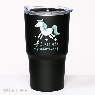 My Horse Ate My Homework Tumbler