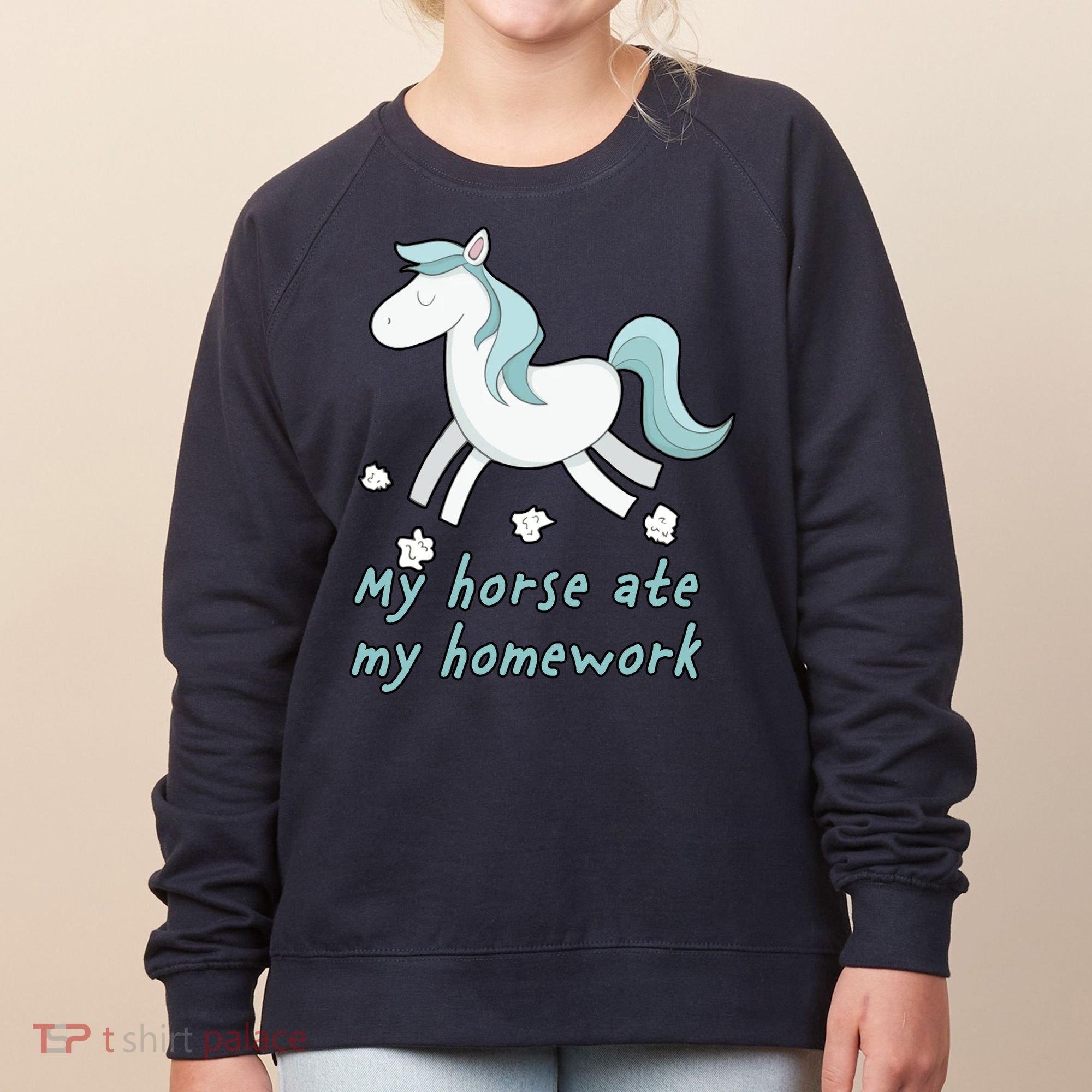 My Horse Ate My Homework Women's Sweatshirt