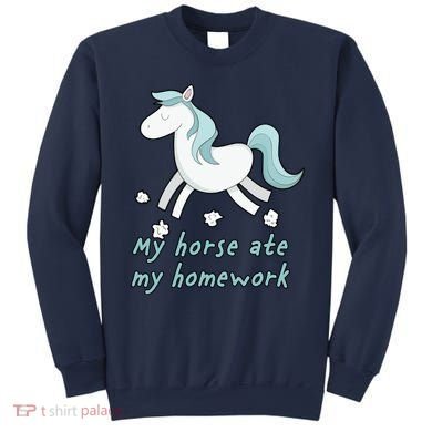My Horse Ate My Homework Sweatshirt