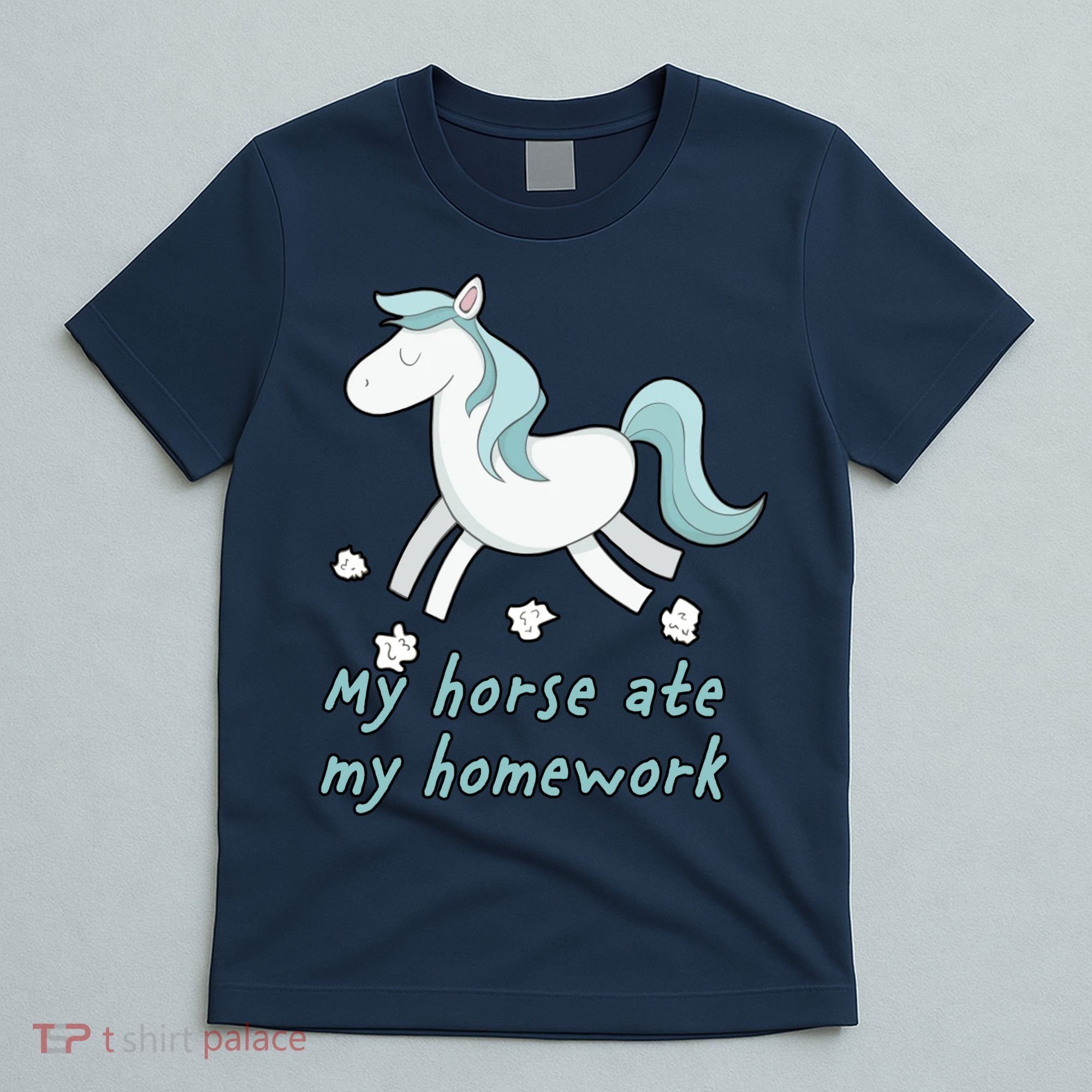 My Horse Ate My Homework T-Shirt