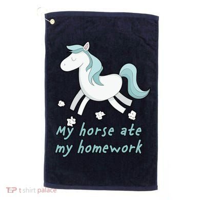 My Horse Ate My Homework Golf Towel