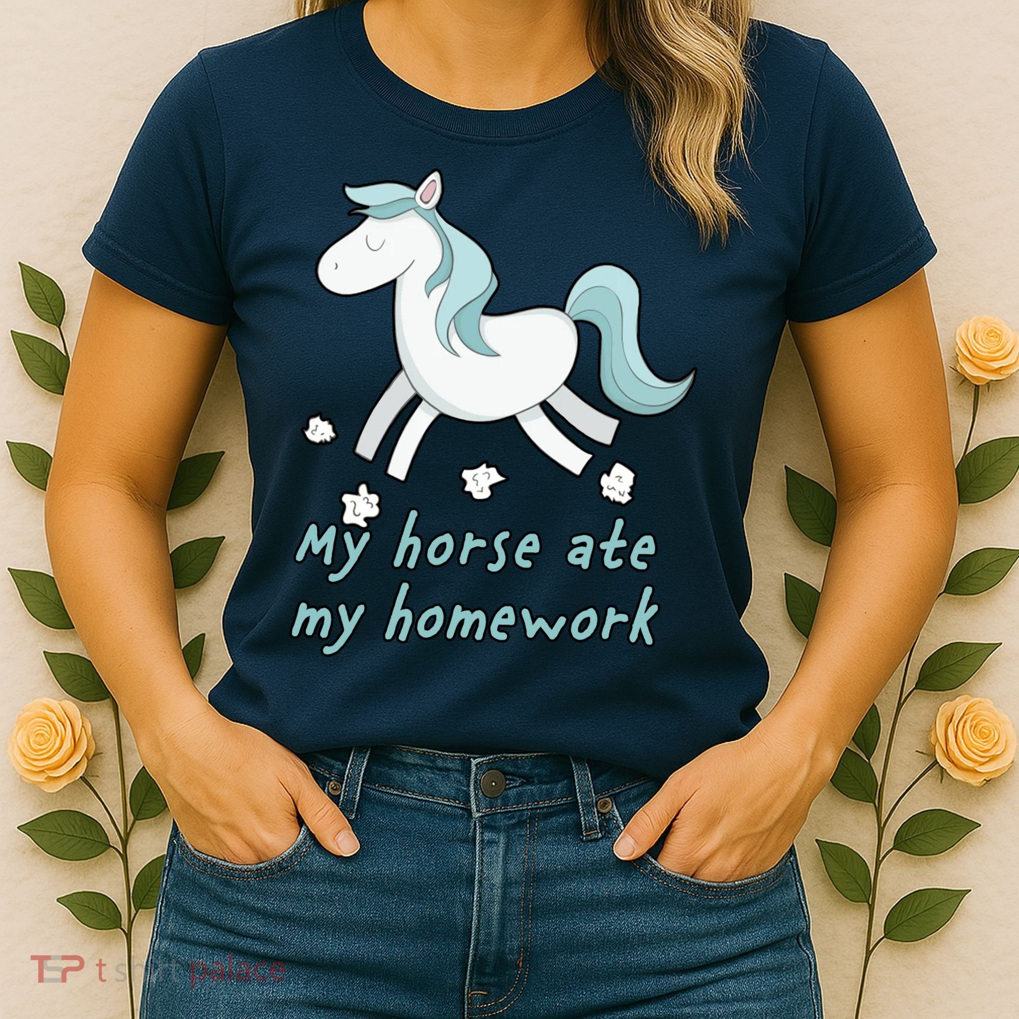 My Horse Ate My Homework Women's T-Shirt