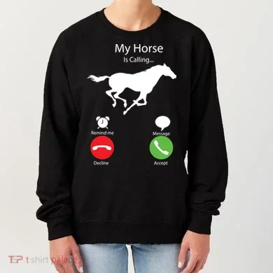My Horse Is Calling Women's Sweatshirt