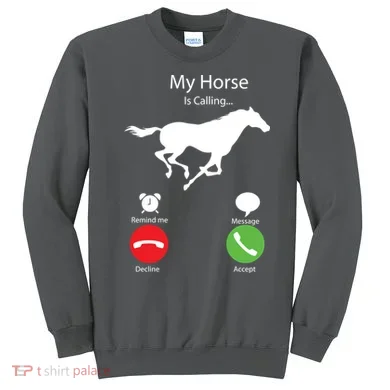 My Horse Is Calling Sweatshirt