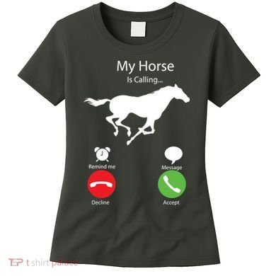 My Horse Is Calling Women's T-Shirt