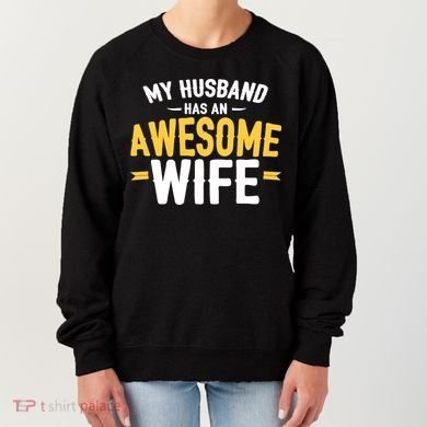 My Husband Has An Awesome Wife Women's Sweatshirt