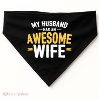 My Husband Has An Awesome Wife USA-Made Doggie Bandana thumb 0