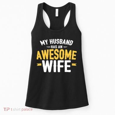 My Husband Has An Awesome Wife Women's Tank Top