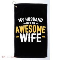 My Husband Has An Awesome Wife Golf Towel thumb 0