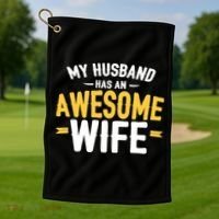 My Husband Has An Awesome Wife Golf Towel thumb 1