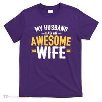 My Husband Has An Awesome Wife T-Shirt thumb 0