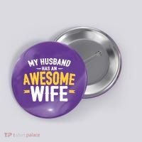 My Husband Has An Awesome Wife Button thumb 0