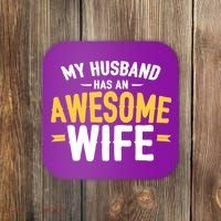 My Husband Has An Awesome Wife Coaster thumb 0