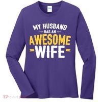 My Husband Has An Awesome Wife Women's Long Sleeve Shirt thumb 0