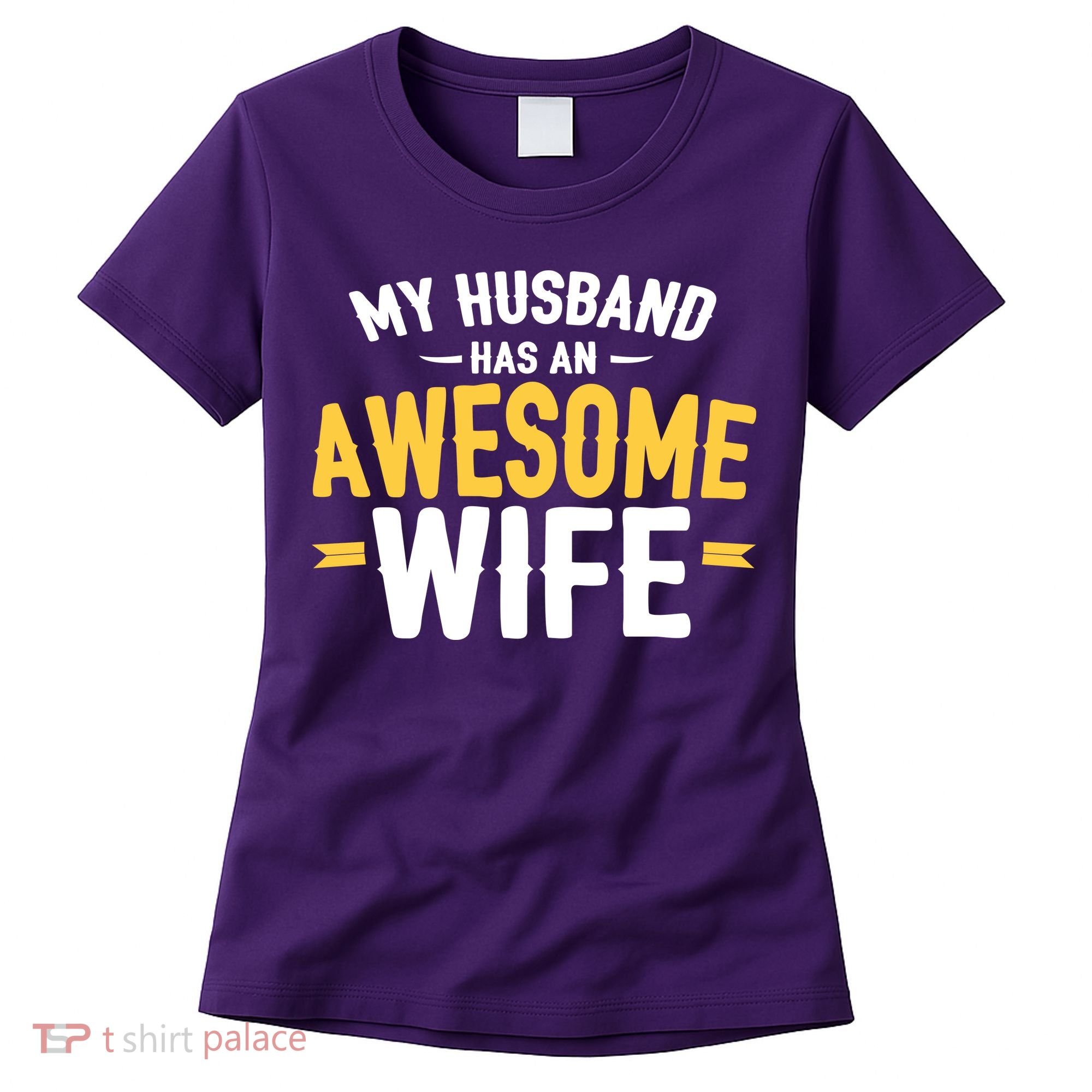 My Husband Has An Awesome Wife Women's T-Shirt